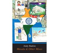 Masala & Other Mixes: A Journey into the Cultural Melting Pot of India & Nepal