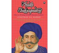 Masala Shakespeare: How a Firangi Writer Became Indian