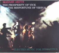 Masami Akita - The Prosperity Of Vice, The Misfortune Of Virtue