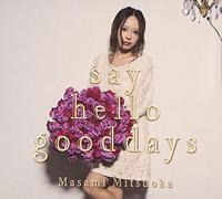 Masami Mitsuoka - Say Hello Good Days (Type B) [Japan CD] DQC-1416