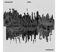 Masayoshi Fujita - Apologues ［ボーナストラックのダウンロードコードつき］