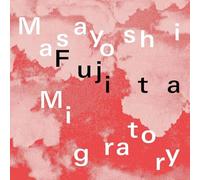 Masayoshi Fujita - Migratory [VINYL]