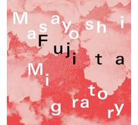 Masayoshi Fujita - Migratory [VINYL]