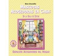 Mascotas Acogedoras en Casa: En la Sala de Estar (Cozy Everyday Home Spaces)