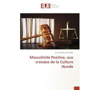 Masculinité Positive, aux croisées de la Culture Hunde