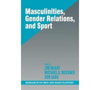 Masculinities, Gender Relations, and Sport: 11 (SAGE Series on Men and Masculinity)