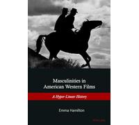 Masculinities in American Western Films: A Hyper-Linear History