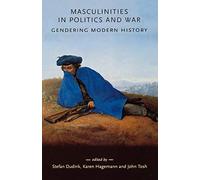 Masculinities in Politics and War: Gendering Modern History (Gender in History)