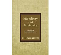 Masculinity and Femininity: Designs in Sexual Intimacies