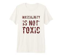 Masculinity is Not Toxic Political Alpha Male Humor Workout Premium T-Shirt