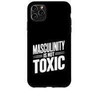 Masculinity Is Not Toxic Strong Men Empower Each Other Case for iPhone 11 Pro Max