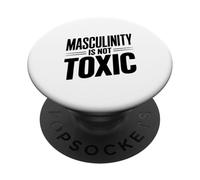 Masculinity Is Not Toxic Strong Men Empower Each Other PopSockets Adhesive PopGrip