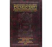 Masekhet Shabat - Tractate Shabbos - The Gemara: The Classic Edition, with an Annotated, Interpretive Elucidation