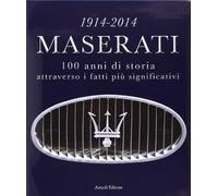 Maserati: 100 years of history in the most significant facts