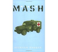 MASH (Cassell Military Paperbacks): Written by Richard Hooker, 2004 Edition, (New Ed) Publisher: W&N [Paperback]