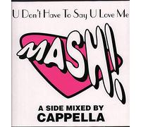 Mash - U Dont Have to Say U Love Me [12" VINYL]