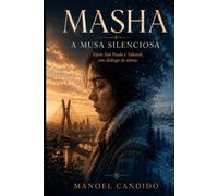MASHA - A MUSA SILENCIOSA: Entre São Paulo e Yakutsk, um diálogo de almas