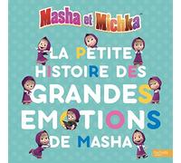 Masha et Michka - La petite histoire des grandes émotions de Masha