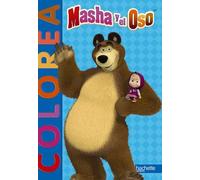 Masha y el Oso. Colorea (Hachette INFANTIL - MASHA Y EL OSO - Colorear)