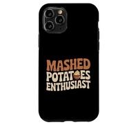 Mashed Potatoes Enthusiast Funny Foodie Thanksgiving Case for iPhone 11 Pro