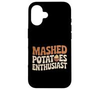 Mashed Potatoes Enthusiast Funny Foodie Thanksgiving Case for iPhone 16
