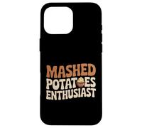 Mashed Potatoes Enthusiast Funny Foodie Thanksgiving Case for iPhone 16 Pro Max