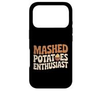 Mashed Potatoes Enthusiast Funny Foodie Thanksgiving Case for iPhone 17 Pro