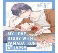 Mashiro My Love Story with Yamada-kun at Lv999, Vol. 3 Paperback Book Mashiro Multicolor