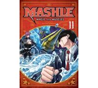 Mashle: Magic and Muscles, Vol. 11 : Mash Burnedead And The God Of Water Volume 11