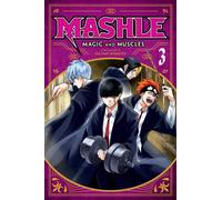 Mashle: Magic and Muscles, Vol. 3 : Mash Burnedead And The Masked Magic User Volume 3