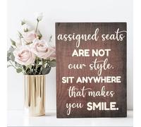 MaSiledy Assigned Seats Wood Sign, Assigned Seats Are Not Our Style Sit Anywhere That Makes You Smile, Rustic Wedding Signs Chic Wedding Entrance Sign Ceremony Sign12x16 Inches