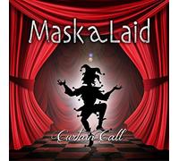 MASK A LAID - Curtain Call