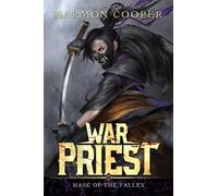 Mask of the Fallen: A Cultivation/Progression Fantasy Series: (War Priest Book One): 1