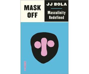 Mask Off JJ Bola Paperback Pluto Press Cultural studies