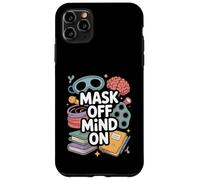 Mask Off Mind On Funny Neurodivergent Unmasking Case for iPhone 11 Pro Max