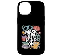 Mask Off Mind On Funny Neurodivergent Unmasking Case for iPhone 14