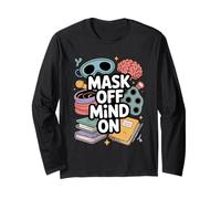 Mask Off Mind On Funny Neurodivergent Unmasking Long Sleeve T-Shirt