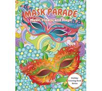 Mask Parade: Music, Floats, and Magic (Holiday Coloring Book Series)