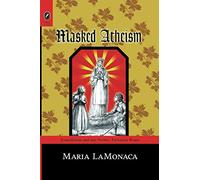 Masked Atheism: Catholicism and the Secular Victorian Home