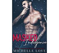 Masked Indulgence: A Billionaire Holiday Romance: 2 (Nightclub Sins)