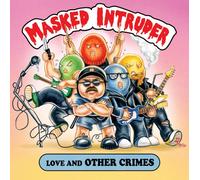 Masked Intruder - Love and Other Crimes [VINYL]