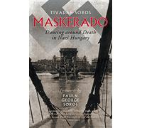 Maskerado: Dancing Around Death In Nazi Hungary
