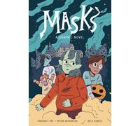 Masks : A Graphic Novel