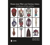 Masks from West and Central Africa: A Celebration of Color and Form