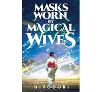 Masks Worn by Magical Wives: A Sapphic Fantasy Romance
