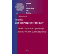 Maslaha and the Purpose of the Law: Islamic Discourse on Legal Change from the 4th/10th to 8th/14th Century (Studies in Islamic Law and Society): 31