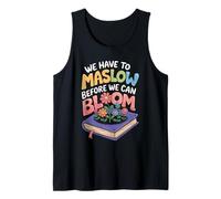 Maslow Before You Bloom Quote with Flowers Tank Top