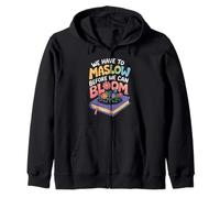 Maslow Before You Bloom Quote with Flowers Zip Hoodie