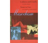 Masochism: Coldness and Cruelty & Venus in Furs