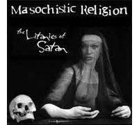 Masochistic Religion - Litanies of Satan
